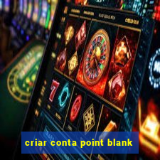 criar conta point blank